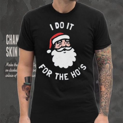 Official i Do It For The Ho’s Funny Christmas Shirt