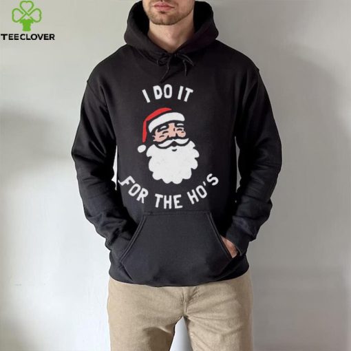 Official i Do It For The Ho’s Funny Christmas Shirt