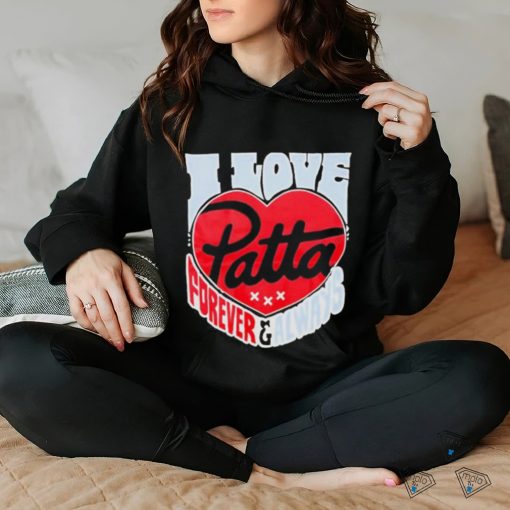 Official i Love Patta Forever And Always Shirt