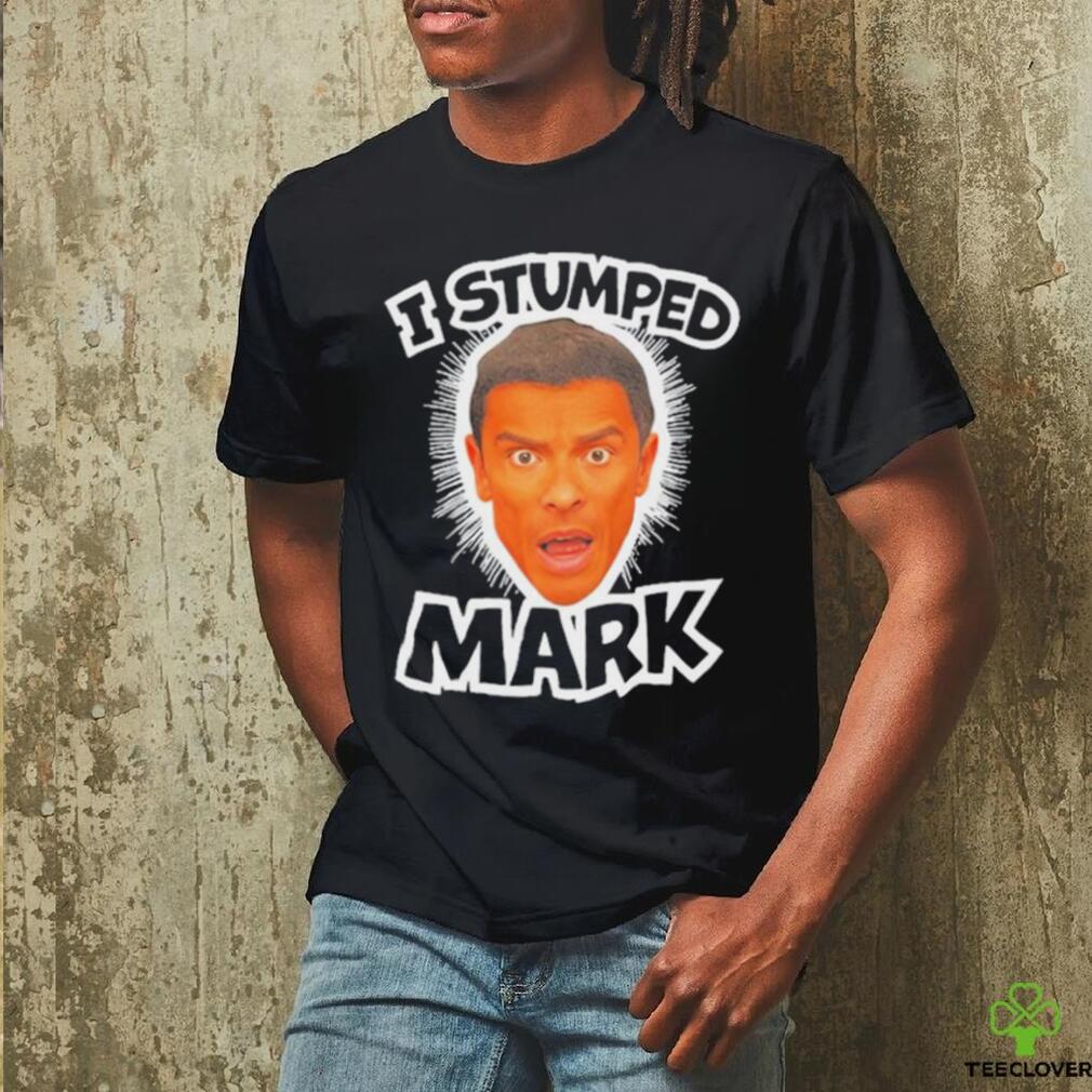 Official i Stumped Mark T Shirt Official i Stumped Mark T Shirt