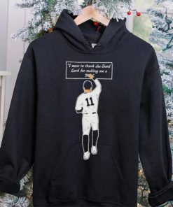 Official i Want To Thank The Good Lord For Making Me A Yankees Shirt 1 Official i Want To Thank The Good Lord For Making Me A Yankees Shirt