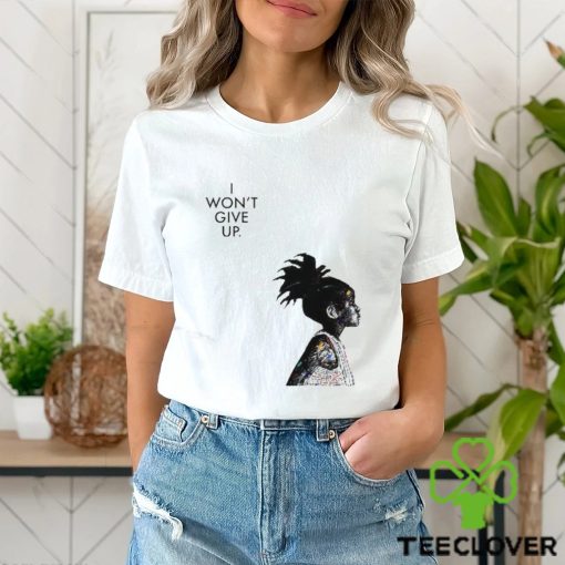 Official i Won’t Give Up Art Inspired TShirt