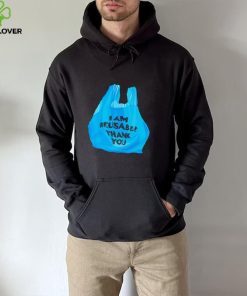 Official i am Reusable thank you hoodie, sweater, longsleeve, shirt v-neck, t-shirt