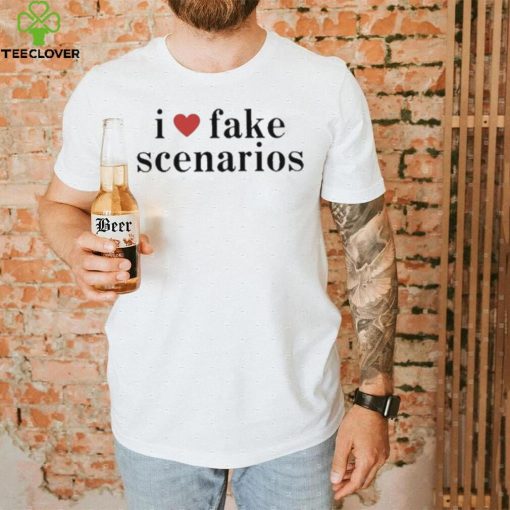 Official i love fake scenarios T hoodie, sweater, longsleeve, shirt v-neck, t-shirt