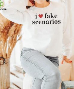 Official i love fake scenarios T hoodie, sweater, longsleeve, shirt v-neck, t-shirt