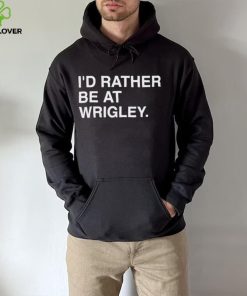 Official i’d rather be at wrigley T shirt 1 Official i’d rather be at wrigley T shirt