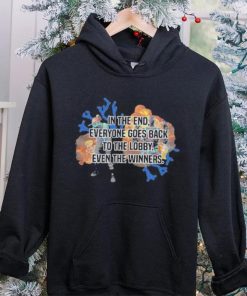 Official in The End Everyone Goes Back To The Lobby Even The Winners Shirt 1 Official in The End Everyone Goes Back To The Lobby Even The Winners Shirt