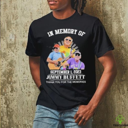Official in memory of september 01 2023 jimmy buffett thank you for the memories shirt