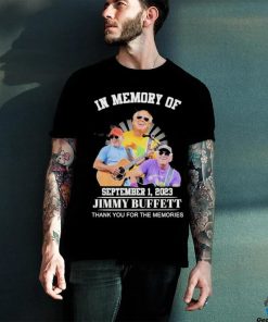 Official in memory of september 01 2023 jimmy buffett thank you for the memories shirt