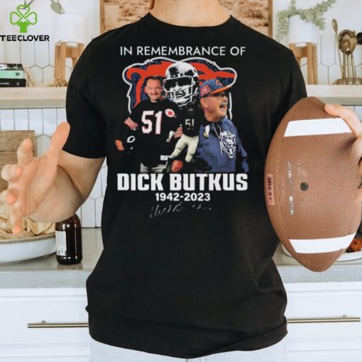 Official in remembrance of dick butkus 1942 2023 signature hoodie, sweater, longsleeve, shirt v-neck, t-shirt