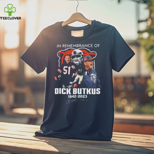 Official in remembrance of dick butkus 1942 2023 signature hoodie, sweater, longsleeve, shirt v-neck, t-shirt