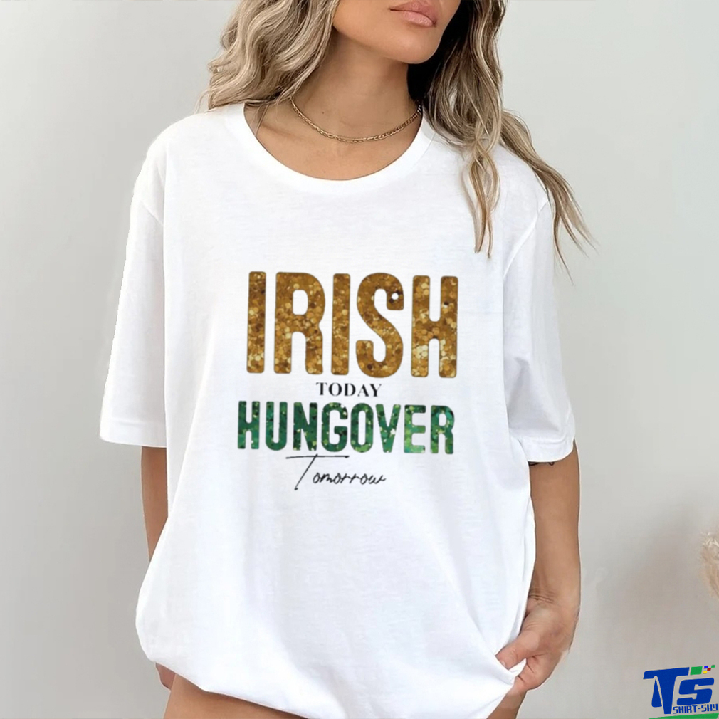 Official irish Today Hungover Tomorrow – St Patrick’s Day 2024 Shirt Official irish Today Hungover Tomorrow – St Patrick’s Day 2024 Shirt