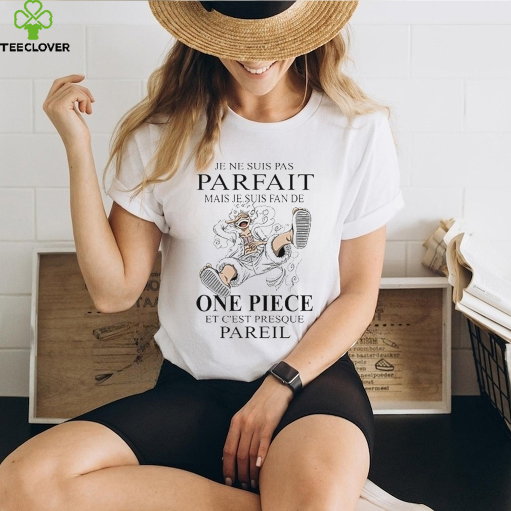Official je ne suis pas parfait mais je suis fan de One Piece et c’est presque Pareil shirt Official je ne suis pas parfait mais je suis fan de One Piece et c’est presque Pareil shirt