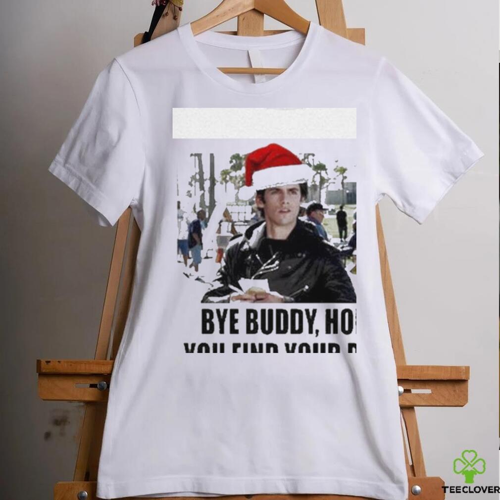 Official jess Mariano Bye Buddy Hope You Find Your Dad T Shirt Official jess Mariano Bye Buddy Hope You Find Your Dad T Shirt