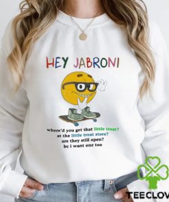 Official jmcgg Hey Jabroni Where'd You Get That Little Treat At The Little Treat Store Shirt