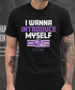 Official josh Dobbs I Wanna Introduce Myself Shirt