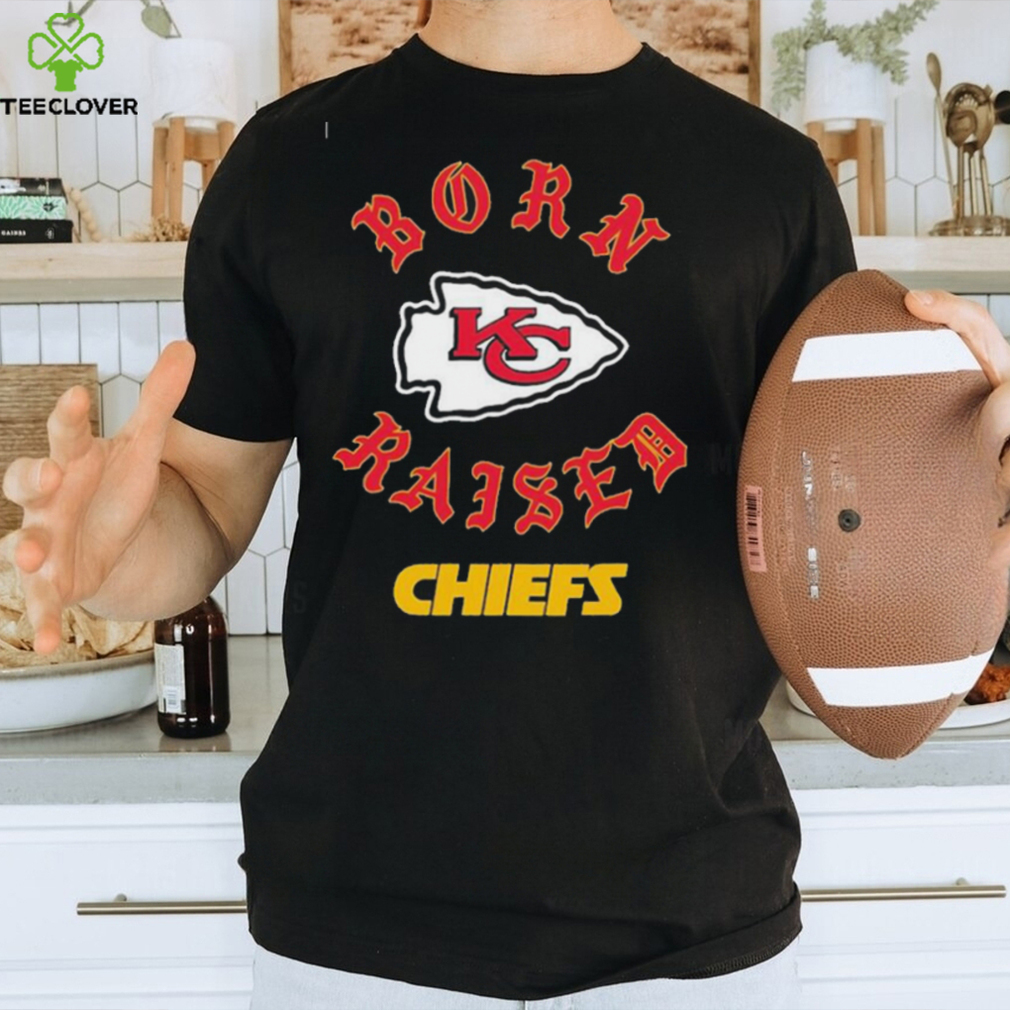 Original Kansas City Chiefs Born X Raised T-shirt,Sweater, Hoodie