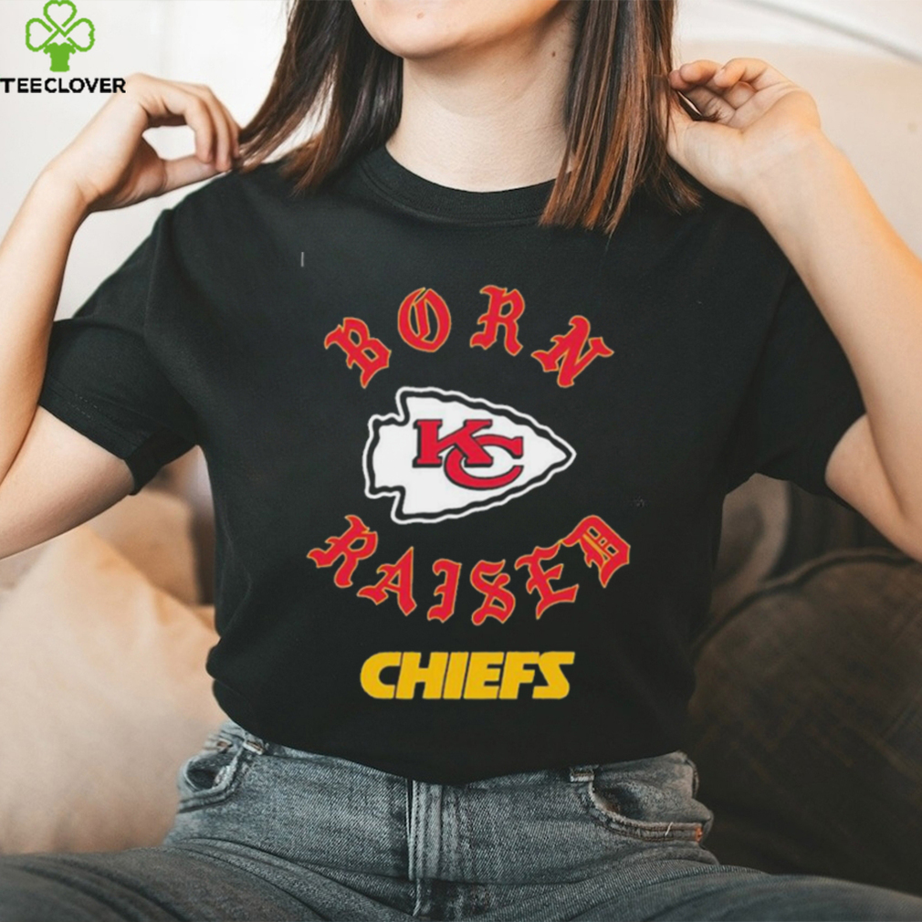 Kansas city Chiefs born x raised shirt, hoodie, sweater, long sleeve and  tank top
