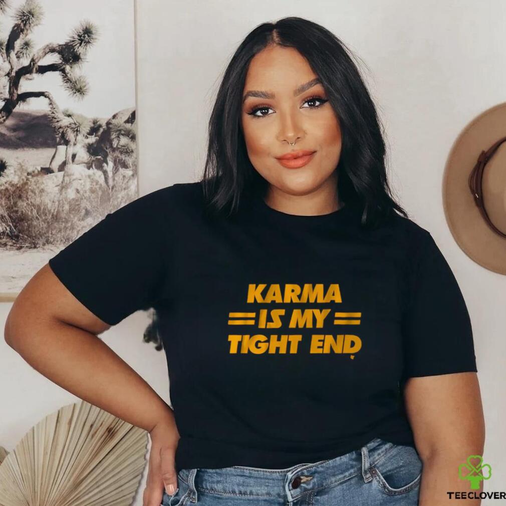 Official karma Is My Tight End Shirt Official karma Is My Tight End Shirt