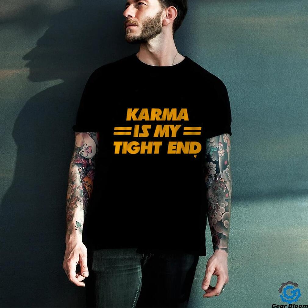 Official karma Is My Tight End Shirt Official karma Is My Tight End Shirt