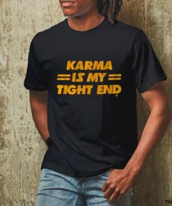 Official karma Is My Tight End Shirt