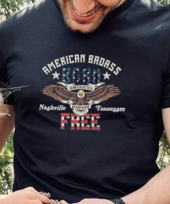 Official kid Rock amerrican badass born free nashville tennessee 2023 shirt