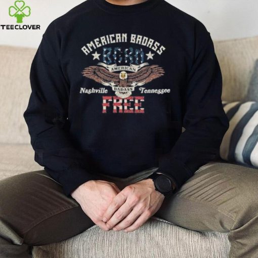 Official kid Rock amerrican badass born free nashville tennessee 2023 shirt