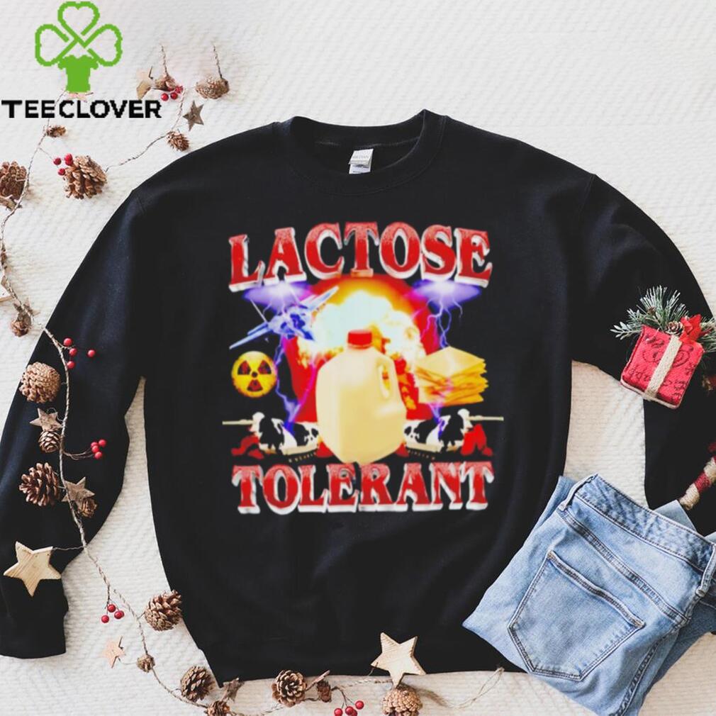 Official lactose tolerant shirt Official lactose tolerant shirt
