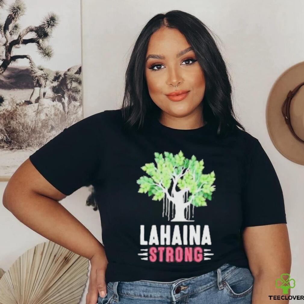 Official lahaina Strong Banyan Tree Maui T Shirt Official lahaina Strong Banyan Tree Maui T Shirt