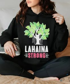 Official lahaina Strong Banyan Tree Maui T Shirt 3 Official lahaina Strong Banyan Tree Maui T Shirt