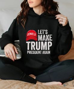 Official let’s Make Trump President Again Political Republican Design Red Cap shirt