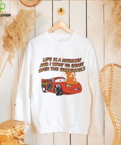 Official life is a highway and I want to drive over the guardrails shrit shirt