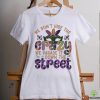 Official mardi Party we don’t hide the we parade it down the street Shirt