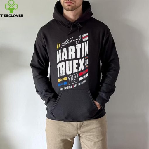 Official martin Truex 2023 Sonoma Win 19 Shirt