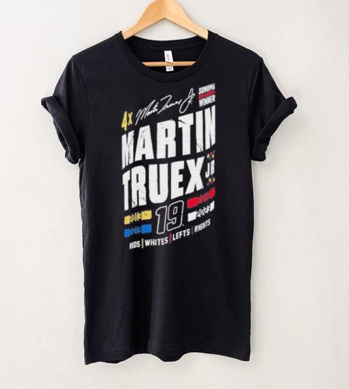 Official martin Truex 2023 Sonoma Win 19 Shirt