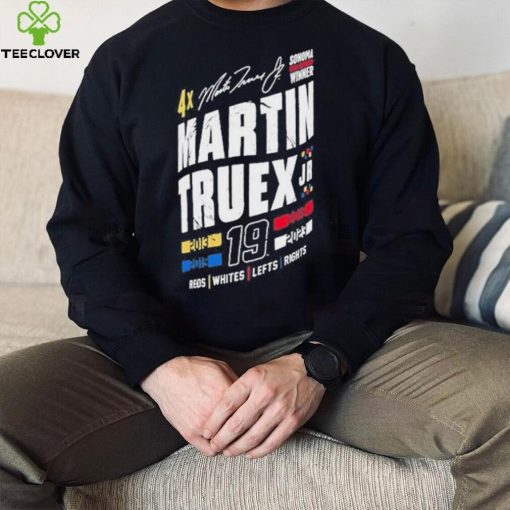 Official martin Truex 2023 Sonoma Win 19 Shirt