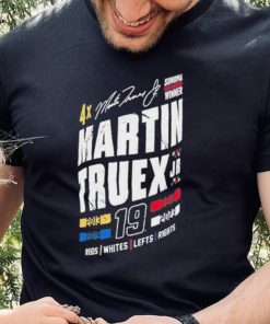 Official martin Truex 2023 Sonoma Win 19 Shirt