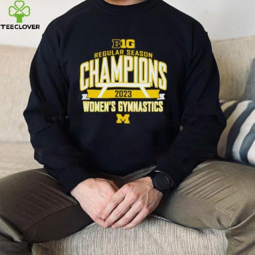 Official michigan Wolverines 2023 Big Ten Women’s Gymnastics Regular Season Champions shirt