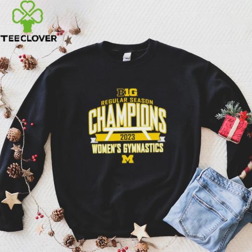 Official michigan Wolverines 2023 Big Ten Women’s Gymnastics Regular Season Champions shirt