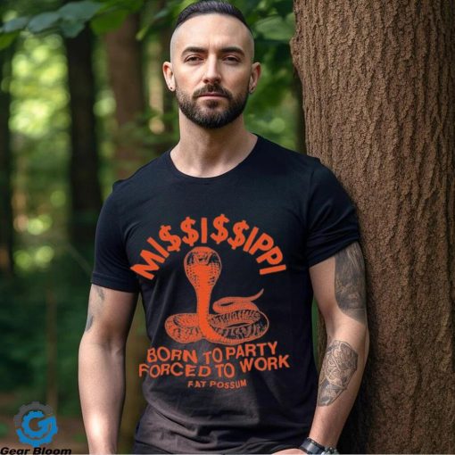 Official mi$$i$$ippi Born To Party T shirt
