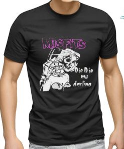 Official misfits Die Die My Darling Shirt