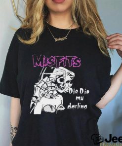Official misfits Die Die My Darling Shirt 1 Official misfits Die Die My Darling Shirt