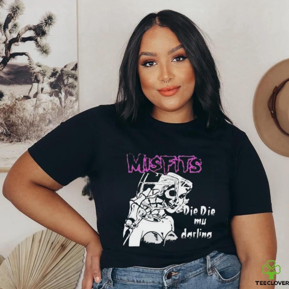Official misfits Die Die My Darling Shirt Official misfits Die Die My Darling Shirt