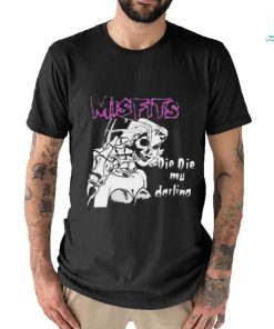 Official misfits Die Die My Darling Shirt 3 Official misfits Die Die My Darling Shirt