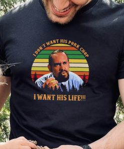 Official montana blood in blood out i dont want his pork chop i want his life T shirt