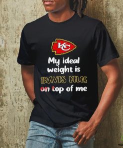 Official my Ideal Weight Is Travis Kelce On Top Of Me Shirt