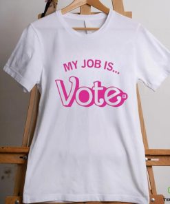 Official my Job Is Vote T Shirts