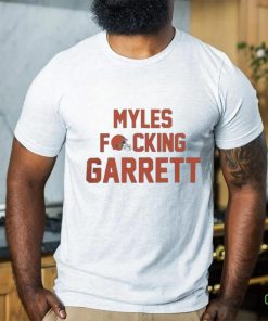 Official myles fucking garrett Cleveland browns NFL Shirt