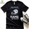 Official nFL Football Los Angeles Rams Mess With Me I Fight Back Mess With My Team And They’ll Never Find Your Body Shirt