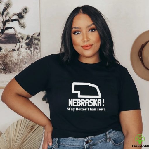 Official nebraska Way Better Than Iowa Shirt